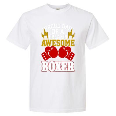 Proud Dad Of A Freakin Awesome Boxer Gift For Boxing Dads Meaningful Gift Garment-Dyed Heavyweight T-Shirt