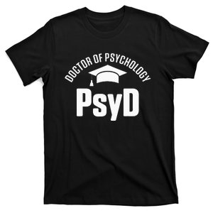 PsyD Doctor of Psychology Graduate Doctorate Graduation T-Shirt