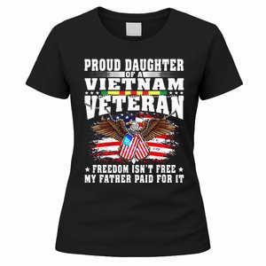 Proud Daughter Of A Vietnam Veteran Freedom Isn't Free Gift Women's T-Shirt