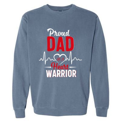 Proud Dad Of A Heart Warrior Chd Awareness Gift Garment-Dyed Sweatshirt