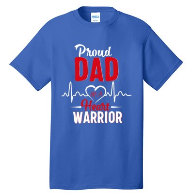 Proud Dad Of A Heart Warrior Chd Awareness Gift Tall T-Shirt