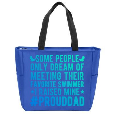 Proud Dad Of A Swimmer Swim Dad Swimming Father Of A Swimmer Cool Gift Zip Tote Bag