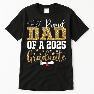 Proud Dad Of A 2025 Graduate Dad Graduation 2025 Father Tall T-Shirt
