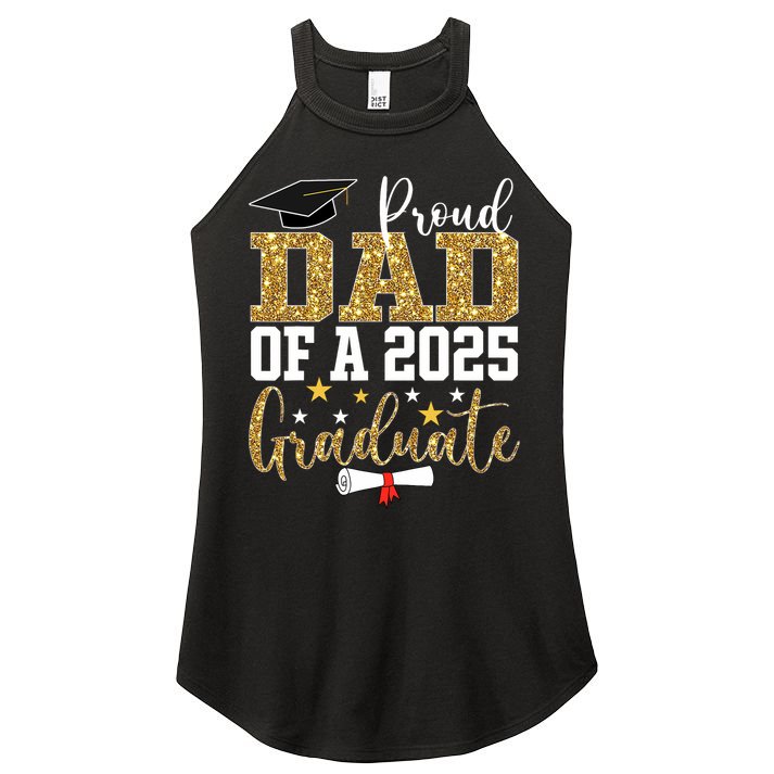 Proud Dad Of A 2025 Graduate Dad Graduation 2025 Father Women's Perfect Tri Rocker Tank