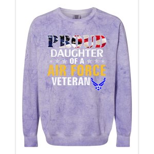 Proud Daughter Of A Air Force Veteran American Flag Military Funny Gift Colorblast Crewneck Sweatshirt