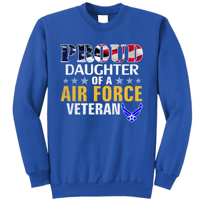 Proud Daughter Of A Air Force Veteran American Flag Military Funny Gift Sweatshirt