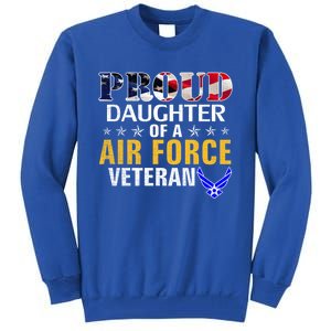 Proud Daughter Of A Air Force Veteran American Flag Military Funny Gift Tall Sweatshirt