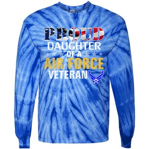 Proud Daughter Of A Air Force Veteran American Flag Military Funny Gift Tie-Dye Long Sleeve Shirt