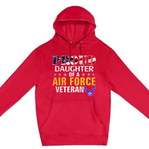 Proud Daughter Of A Air Force Veteran American Flag Military Funny Gift Premium Pullover Hoodie