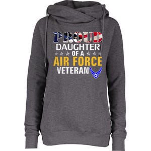 Proud Daughter Of A Air Force Veteran American Flag Military Funny Gift Womens Funnel Neck Pullover Hood