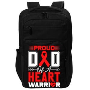 Proud Dad Of A Heart Warrior Heart Disease Awareness Month Cute Gift Impact Tech Backpack