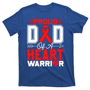 Proud Dad Of A Heart Warrior Heart Disease Awareness Month Cute Gift T-Shirt