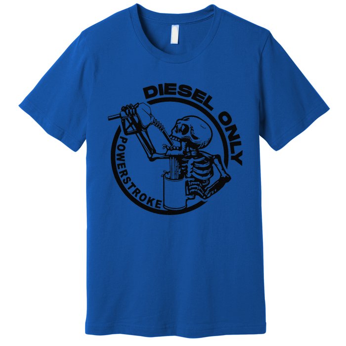 Powerstroke Diesel Only Skeleton Premium T-Shirt