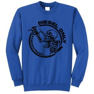 Powerstroke Diesel Only Skeleton Tall Sweatshirt