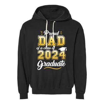 Proud Dad Of A Class Of 2024 Graduate Senior 24 Graduation Garment-Dyed Fleece Hoodie