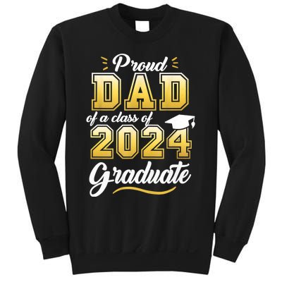 Proud Dad Of A Class Of 2024 Graduate Senior 24 Graduation Sweatshirt