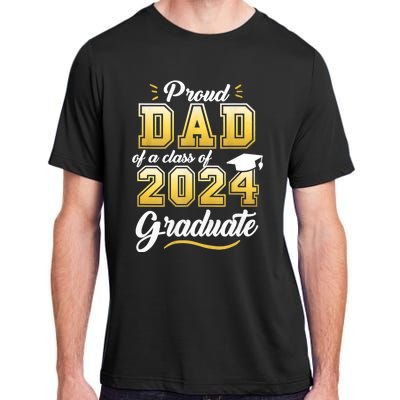 Proud Dad Of A Class Of 2024 Graduate Senior 24 Graduation Adult ChromaSoft Performance T-Shirt