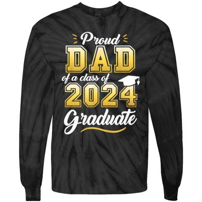 Proud Dad Of A Class Of 2024 Graduate Senior 24 Graduation Tie-Dye Long Sleeve Shirt