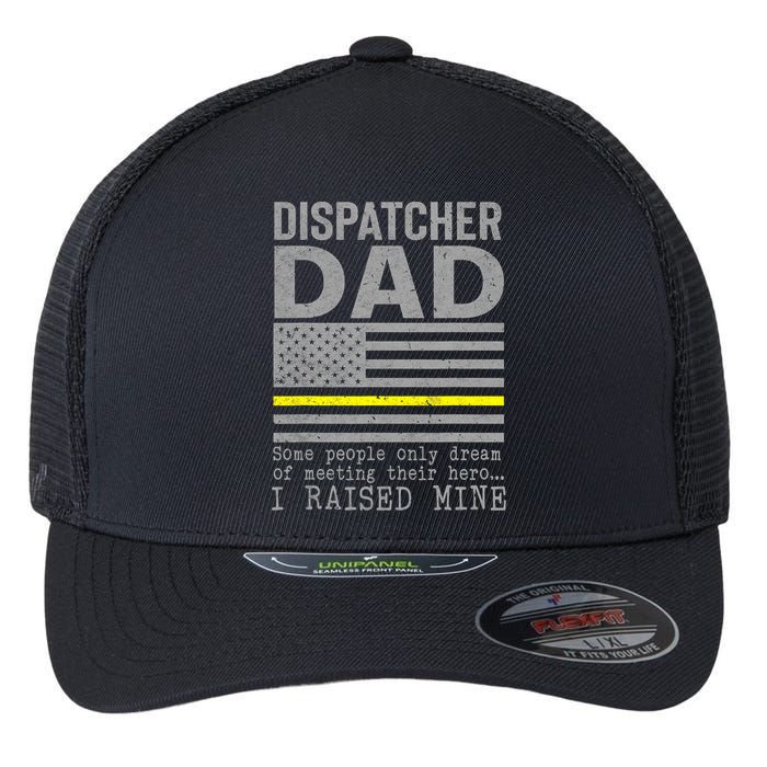 Proud Dad Of A 911 Dispatcher Thin Gold Line Dispatch Father Flexfit Unipanel Trucker Cap