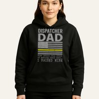 Proud Dad Of A 911 Dispatcher Thin Gold Line Dispatch Father Hoodie