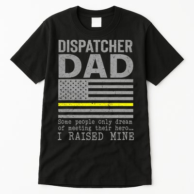 Proud Dad Of A 911 Dispatcher Thin Gold Line Dispatch Father Tall T-Shirt
