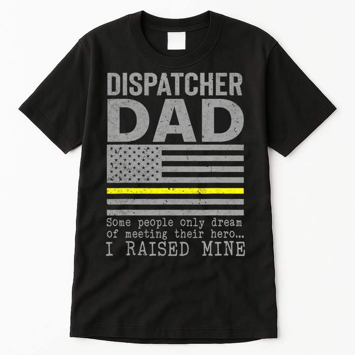 Proud Dad Of A 911 Dispatcher Thin Gold Line Dispatch Father Tall T-Shirt
