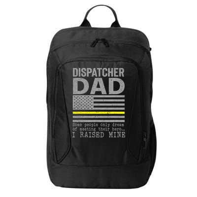 Proud Dad Of A 911 Dispatcher Thin Gold Line Dispatch Father City Backpack