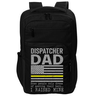 Proud Dad Of A 911 Dispatcher Thin Gold Line Dispatch Father Impact Tech Backpack