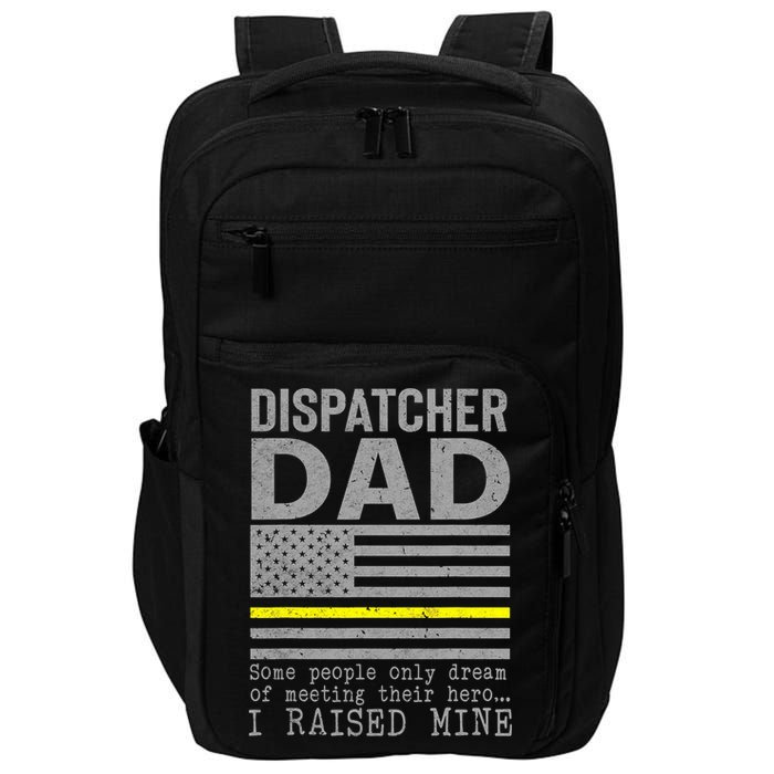Proud Dad Of A 911 Dispatcher Thin Gold Line Dispatch Father Impact Tech Backpack