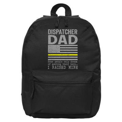 Proud Dad Of A 911 Dispatcher Thin Gold Line Dispatch Father 16 in Basic Backpack