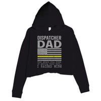 Proud Dad Of A 911 Dispatcher Thin Gold Line Dispatch Father Crop Fleece Hoodie