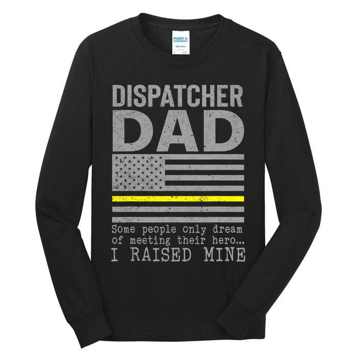Proud Dad Of A 911 Dispatcher Thin Gold Line Dispatch Father Tall Long Sleeve T-Shirt