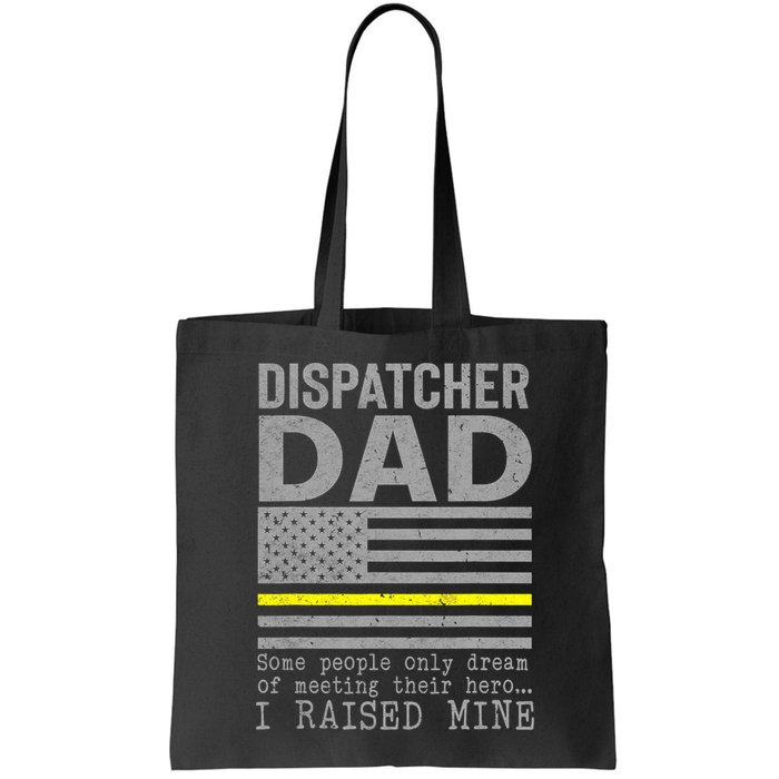 Proud Dad Of A 911 Dispatcher Thin Gold Line Dispatch Father Bag