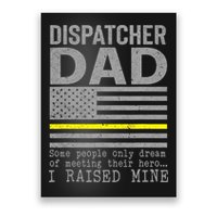 Proud Dad Of A 911 Dispatcher Thin Gold Line Dispatch Father Poster