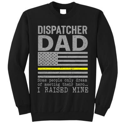 Proud Dad Of A 911 Dispatcher Thin Gold Line Dispatch Father Tall Sweatshirt