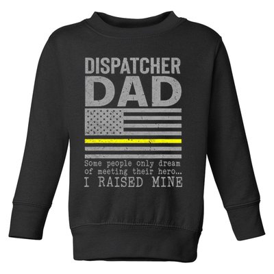Proud Dad Of A 911 Dispatcher Thin Gold Line Dispatch Father Toddler Sweatshirt