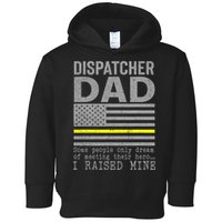 Proud Dad Of A 911 Dispatcher Thin Gold Line Dispatch Father Toddler Hoodie