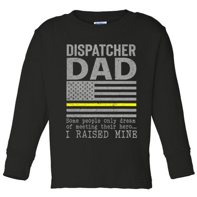 Proud Dad Of A 911 Dispatcher Thin Gold Line Dispatch Father Toddler Long Sleeve Shirt