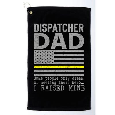Proud Dad Of A 911 Dispatcher Thin Gold Line Dispatch Father Golf Towel