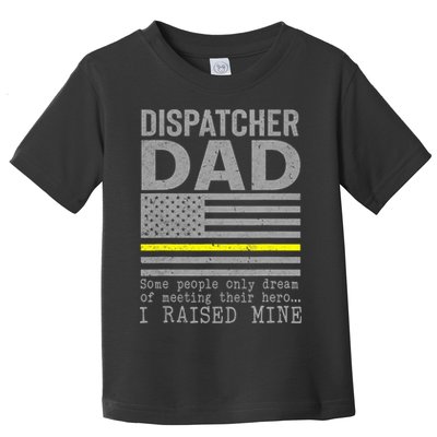 Proud Dad Of A 911 Dispatcher Thin Gold Line Dispatch Father Toddler T-Shirt