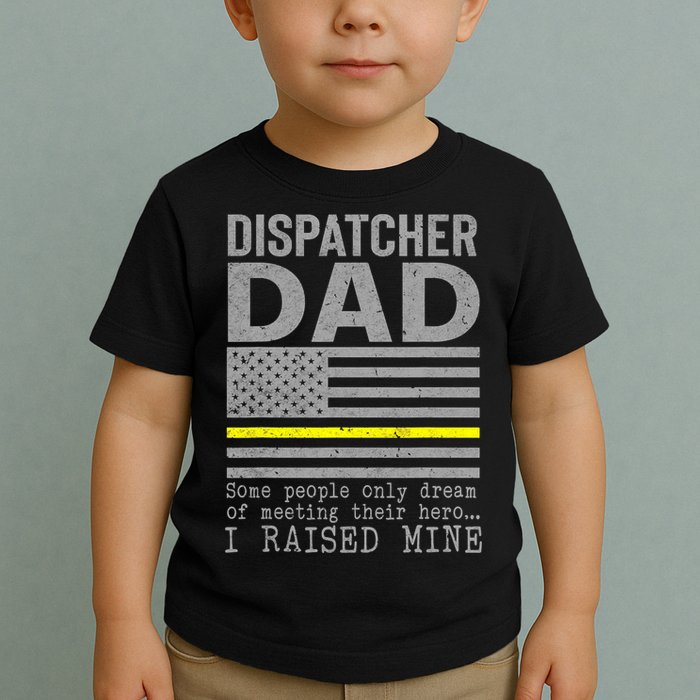 Proud Dad Of A 911 Dispatcher Thin Gold Line Dispatch Father Toddler T-Shirt