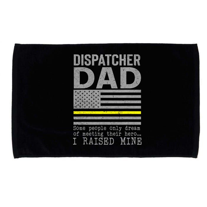 Proud Dad Of A 911 Dispatcher Thin Gold Line Dispatch Father Microfiber Hand Towel