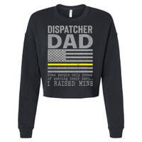 Proud Dad Of A 911 Dispatcher Thin Gold Line Dispatch Father Cropped Pullover Crew