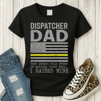 Proud Dad Of A 911 Dispatcher Thin Gold Line Dispatch Father Womens T-Shirt