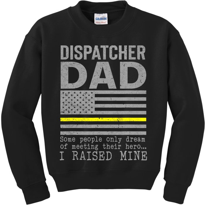 Proud Dad Of A 911 Dispatcher Thin Gold Line Dispatch Father Kids Sweatshirt