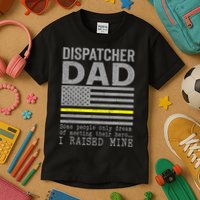 Proud Dad Of A 911 Dispatcher Thin Gold Line Dispatch Father Kids T-Shirt