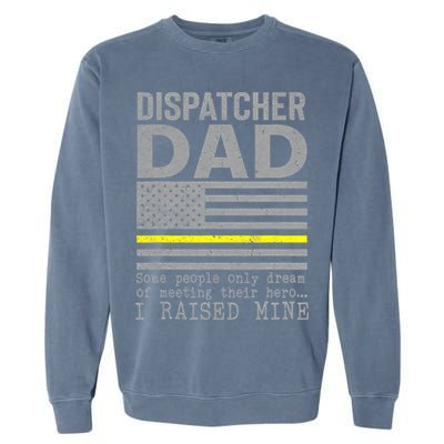 Proud Dad Of A 911 Dispatcher Thin Gold Line Dispatch Father Garment-Dyed Sweatshirt
