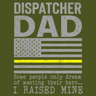 Proud Dad Of A 911 Dispatcher Thin Gold Line Dispatch Father T-Shirt