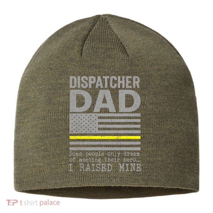Proud Dad Of A 911 Dispatcher Thin Gold Line Dispatch Father Sustainable Beanie