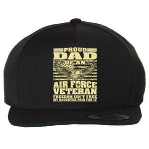 Proud Dad Of An Air Force Veteran Funny Gift My Daughter Paid For It Gift Wool Snapback Cap